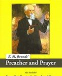 E.M. Bounds' Preacher and Prayer
