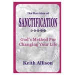 Doctrine of Sanctification: God's Method for Changing Your Life