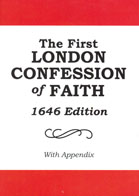 The First London Confession of Faith: 1646 Edition