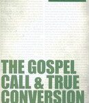 The Gospel Call and True Conversion
