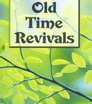 Old Time Revivals