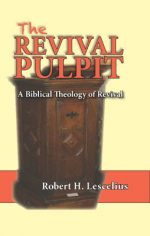 The Revival Pulpit: A Biblical Theology of Revival