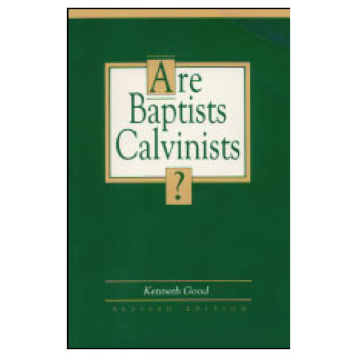 Are Baptists Calvinists?