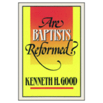 Are Baptists Reformed?