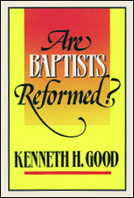 Are Baptists Reformed?