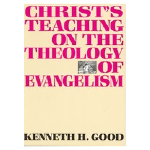 Christ's Teaching on the Theology of Evangelism