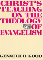 Christ's Teaching on the Theology of Evangelism