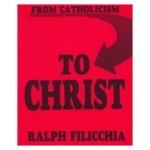 From Catholicism to Christ