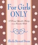 For Girls Only: A Loving Appeal for Modesty in an Immodest World