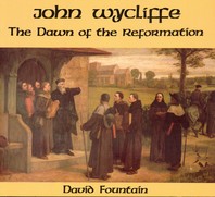John Wycliffe: The Dawn of the Reformation