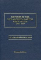 Minutes of the Philadelphia Baptist Association: 1707-1807