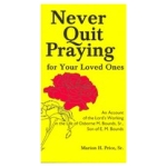 Never Quit Praying for Your Loved Ones