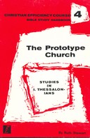 The Prototype Church: Studies in I Thessalonians