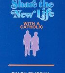 Share the New Life with a Catholic