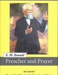 E.M. Bounds' Preacher and Prayer