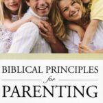 Biblical Principles for Parenting